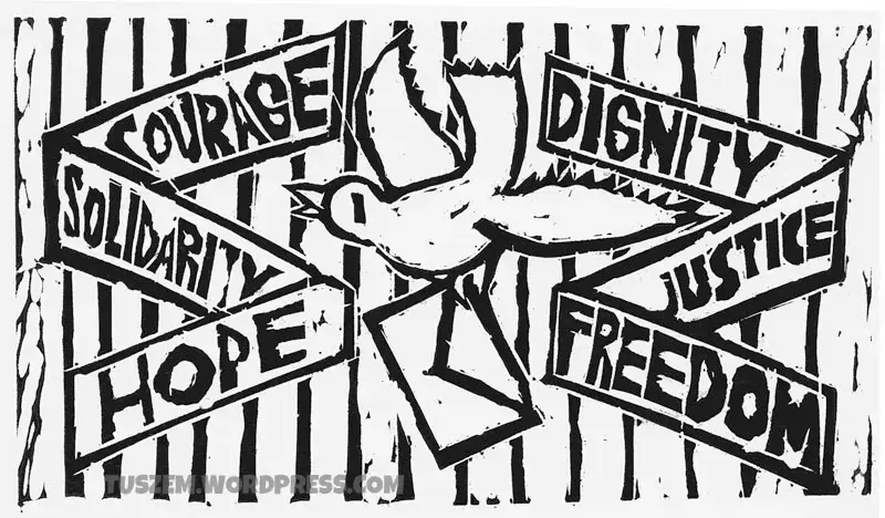 "Courage - solidarity - hope" "Dignity - justice - freedom"