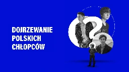 Dojrzewanie polskich chłopców · infuture.institute