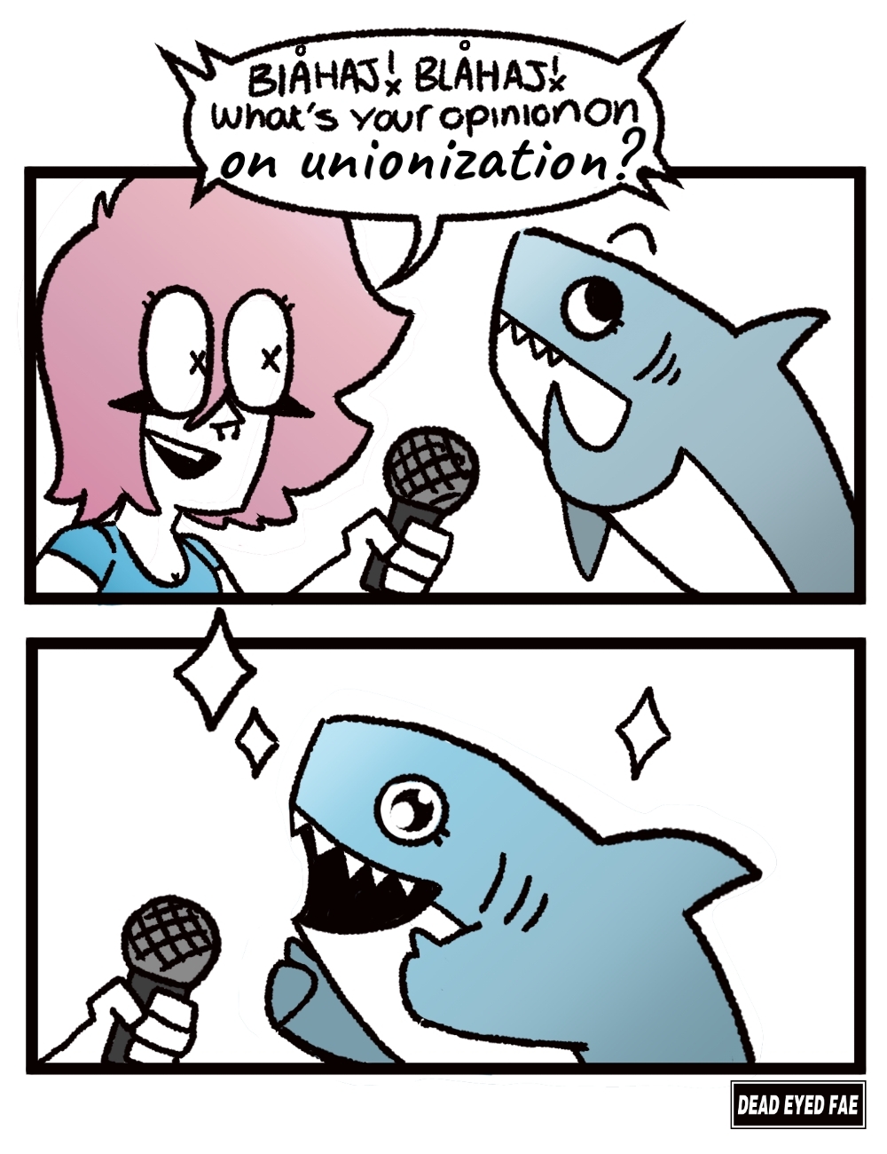 *u/confusedeggboi interviewing Blåhaj panel*

Blåhaj! Blåhaj! What's ur opinion on unionization?

*Blåhaj gives a thumbs up*