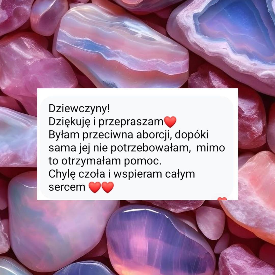 screen wiadomości


Dziewczyny!
Dziękuję i przepraszam
Byłam przeciwna aborcji, dopóki sama jej nie potrzebowałam, mimo to otrzymałam pomoc.
Chylę czoła i wspieram całym
sercem