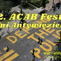 ★ 2. ACAB Fest ★ 9. Dni Antywięzienne ★