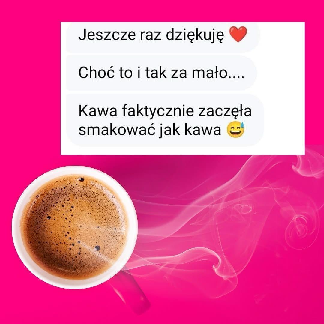 screen wiadomości i zdjęcie kawy


Jeszcze raz dziękuję
Choć to i tak za mało....
Kawa faktycznie zaczęła smakować jak kawa