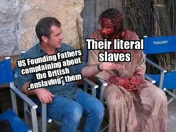 "Bro this is literally slavery 😭" - Slaveowning Founding Fathers
