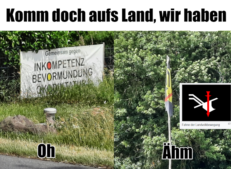 "Komm doch aufs Land, wir haben"... Foto 1: Banner "Gemeinsam gegen Inkompetenz, Bevormundung, Ökodiktatur" (O's in Ampelfarben) "Oh" Foto 2: Fahne der Landvolkbewegung schlapp am Mast und zur Indentifizierung Digitalbild der Fahne"Ähm"
