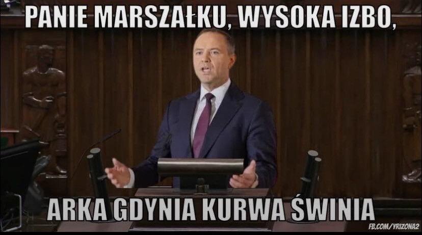 panie marszałku wysoka izbo arka gdynia kurwa świnia 