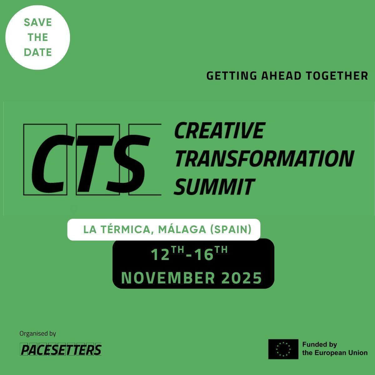 Creative Transformation Summit flyer. "Getting ahead togerher. 12th - 16th November 2025. Organized by Pacesetters, funded by the european union"