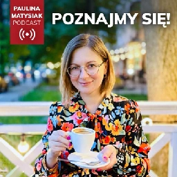 Poznajmy się!  by Paulina Matysiak