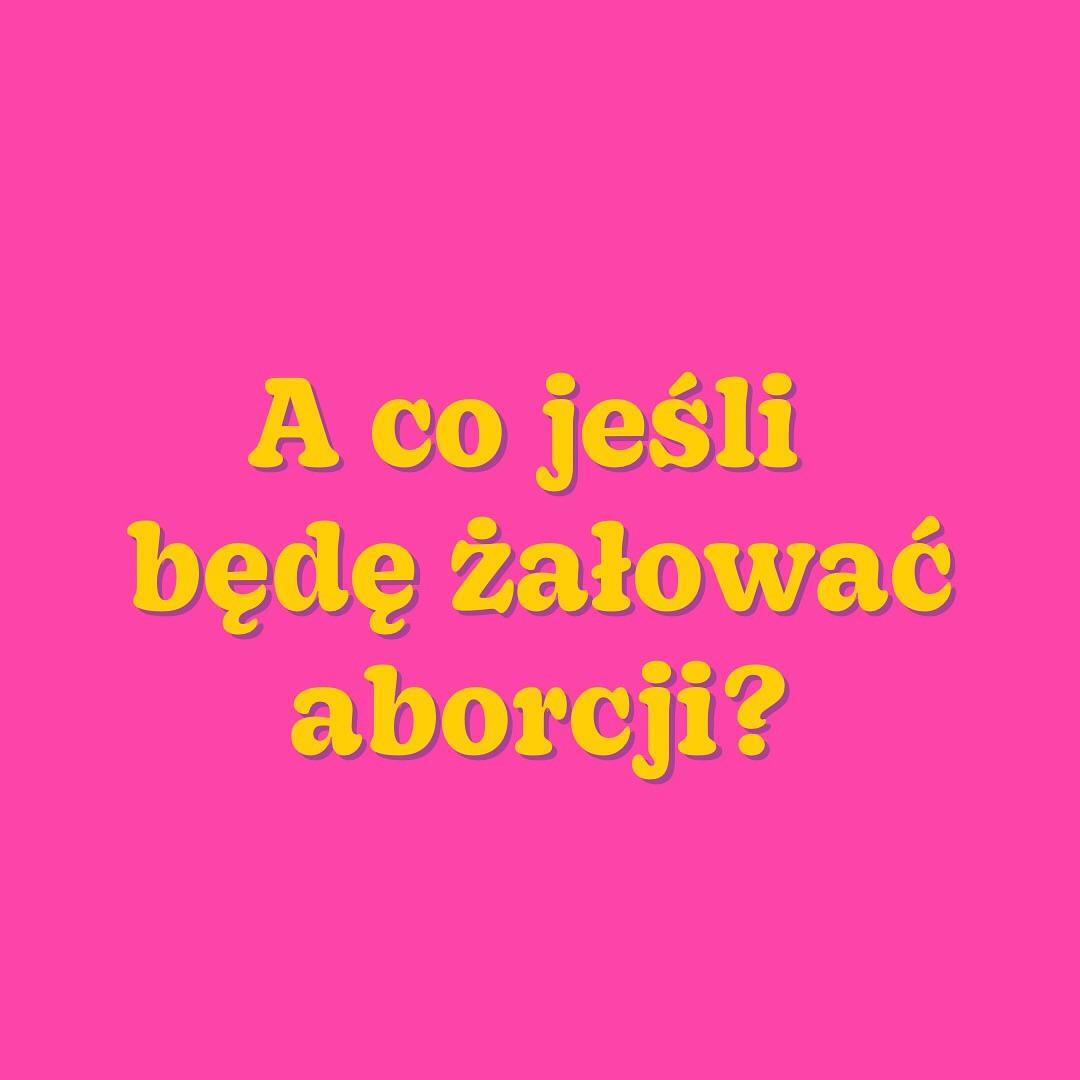 
A co jeśli będę żałować aborcji?